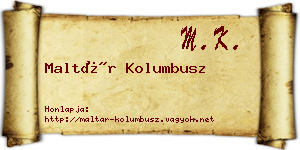 Maltár Kolumbusz névjegykártya